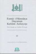 Esmâ-i Hüsnâya Dayanan Kelâm Anlayışı: Ebû İshak es-Saffâr Örneği [The Understanding of Kalām Based on al-Asmāʾ al-Husn