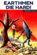 Earthmen Die Hard!