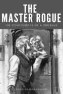 The Master Rogue: The Confessions of a Croesus