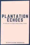 Plantation Echoes: A Collection of Original Negro Dialect Poems