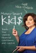 Money-Smart Kids: Teach Your Children Financial Confidence and Control
