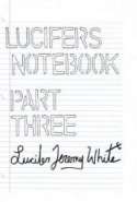 Lucifer's Notebook: Part Three