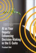 AI as Your Deputy: Enhancing Decision-Making in the C-Suite