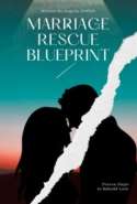 Marriage Rescue Blueprint: Proven Steps to Rebuild Love