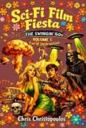 Sci-Fi Film Fiesta, The Swingin' 60s - Volume 1 Eve of Destruction