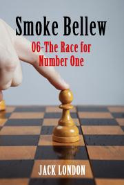 Smoke Bellew 06 - The Race for Number One