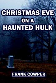 Christmas Eve on a Haunted Hulk