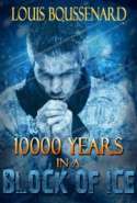 10000 Years in a Block of Ice