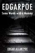 EdgarPoe-Some Words with a Mummy